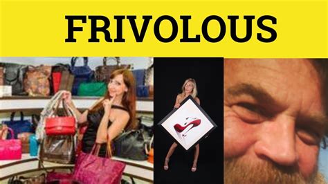 frivol.com|Frivol Definition & Meaning .